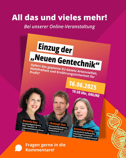 Einladung zur Online-Veranstaltung über neue Gentechnik und ihre Folgen. Der Bildpost ist als Info-Plakat aufgebaut: Oben stehen Datum, Uhrzeit und Format, darunter Titel, Fragestellung, Kurzbeschreibung und Referierende. Im Text: „Einzug der ‚Neuen Gentechnik‘ – Online-Vortrag“, 16.06.2025, 19:30–21:00 Uhr, Videokonferenz, Opfert das geplante EU-Gesetz Artenvielfalt, Wahlfreiheit und Ernährungssicherheit für Profit?, mit Infos zum politischen Stand, Risiken und Einschätzungen der Referierenden Dr. Christoph Then, Manuela Ripa und Annemarie Volling.