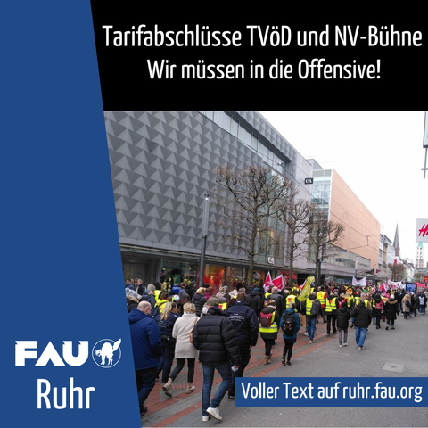 Eine Demonstration zu den TVöD-Verhandlungen 2025 von hinten. Darüber steht "Tarifabschlüsse TVöD und NV-Bühne. Wir müssen in die Offensive!". Darunter steht "Voller Text auf ruhr.fau.org". Links daneben ist ein Balken mit dem Logo der FAU Ruhr.