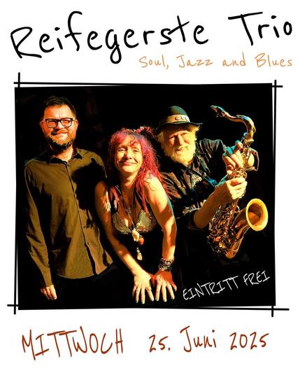 Reifegerste Trio - Soul, Jazz and Blues

Mittwoch, 25. Juni 2025,
Eintritt frei