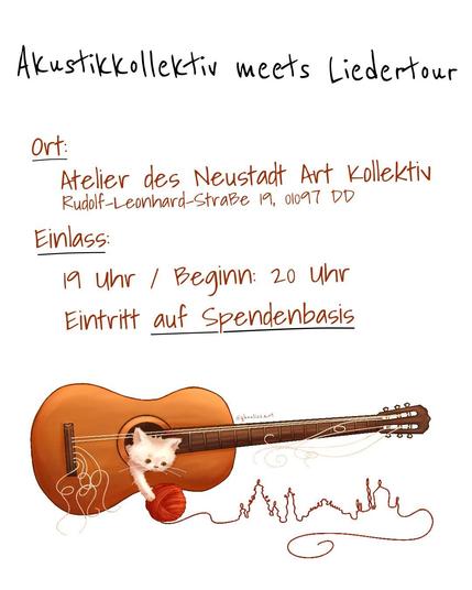 Akustikkollektiv meets Liedertour

Ort:
Atelier des Neustadt Art Kollektivs
Rudolf-Leonhard-Straße 19
01097 Dresden

Einlass:
19 Uhr, Beginn: 20 Uhr

Eintritt auf Spendenbasis