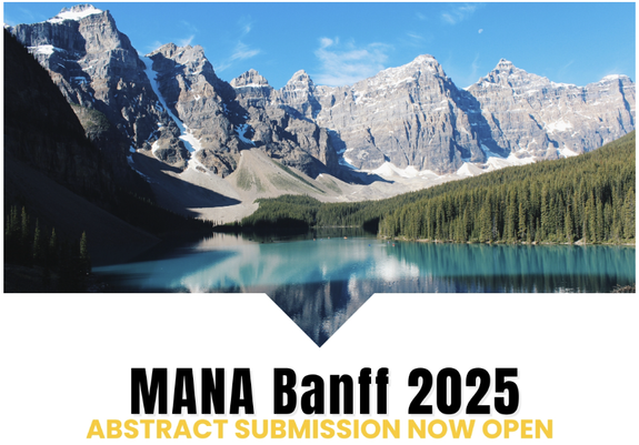 An image of Morraine lake on a sunny day. Below, in black and yellow letters, reads: MANA Banff 2025: Abstract Submission Now Open.