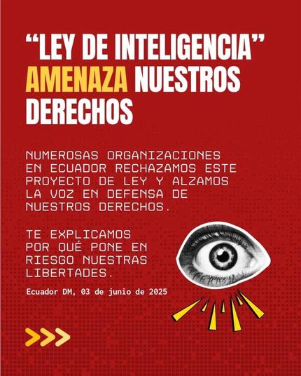 Las organizaciones firmantes expresamos nuestro rechazo categórico al Proyecto de Ley Orgánica de Inteligencia, Inteligencia Estratégica y Contrainteligencia, que actualmente entra en discusión en la Asamblea Nacional. Esta propuesta legislativa no responde a la urgente necesidad de fortalecer la seguridad en el país, sino que establece las bases para un sistema opaco, autoritario y profundamente lesivo a los derechos humanos, en una propuesta de ley que ha sido desarrollada entre el silencio mediático y las sombras.

En un contexto donde la inseguridad, el crimen organizado y la corrupción requieren respuestas integrales, coordinadas y democráticas, este proyecto no ofrece soluciones reales. Por el contrario, institucionaliza la impunidad, concentra el poder en el Ejecutivo y reduce al mínimo los mecanismos de control y fiscalización ciudadana y judicial.