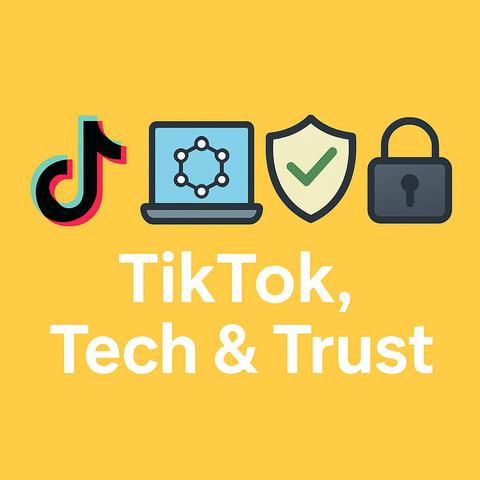 A bright yellow square graphic featuring four flat-design icons: the TikTok logo, a laptop displaying "AI", a shield with a checkmark symbolizing security, and a padlock with a keyhole. These icons represent themes of social media, technology, and digital trust. The title "TikTok, Tech & Trust" appears in bold white text at the bottom.