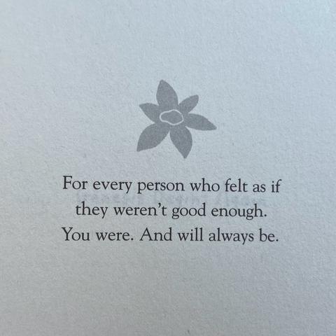 For every person who felt as if they weren't good enough. You were. And will always be.