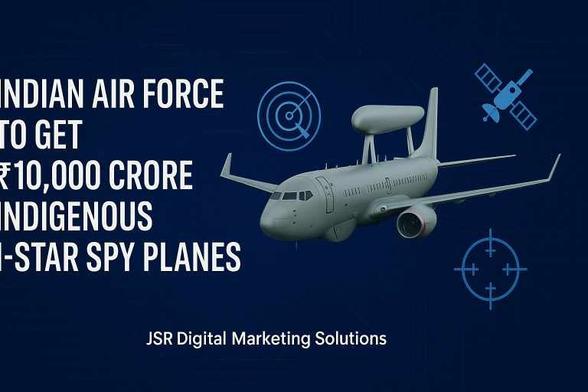 🚀 India invests ₹10,000 Cr in I-STAR spy planes to counter China & Pakistan threats.
🛡️ Indigenous tech, global impact.
🔗 Read: http://jsrdigital92.blogspot.com/2025/06/indias-10000-crore-i-star-spy-planes.html
#IndianAirForce #ISTAR #MakeInIndia #JSRDigital #DefenseNews #MilitaryTech #India #Surveillance #Geopolitics #DRDO
