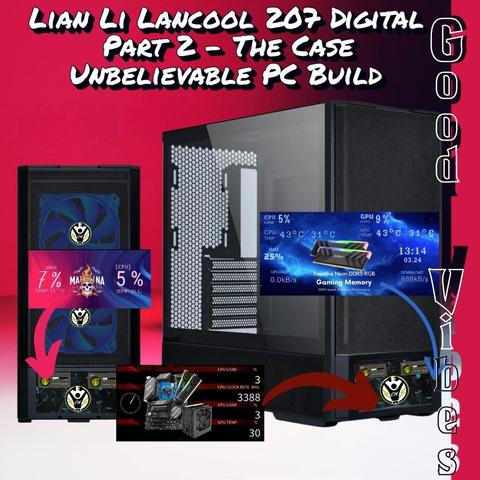 Friday May 30, 2025 at 1pm PT / 4pm ET

Part 2 The Case! Finishing the Lian Li LANCOOL 207 Digital & ORICO Raceline Neon DDR5 RGB RAM

https://www.youtube.com/watch?v=1lSlnktLOxY

#rgbpcbuild #lianlilancool207 #pccasereview #integratedlcdmonitor #oricoracelineneon #ddr5ram

@lianlihq @lianliofficial @orico_technology @msius @msigaming

#rgbpcbuild #lianlilancool207 #pccasereview #integratedlcdmonitor #oricoracelineneon #ddr5ram #gaming #gamingpc #gamingpcbuild