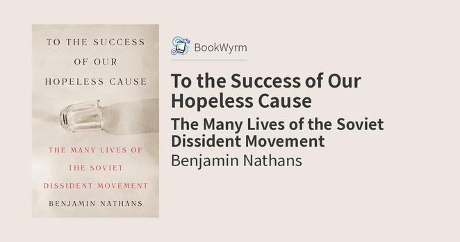 Benjamin Nathans: To the Success of Our Hopeless Cause (Hardcover, 2024, Princeton University Press)