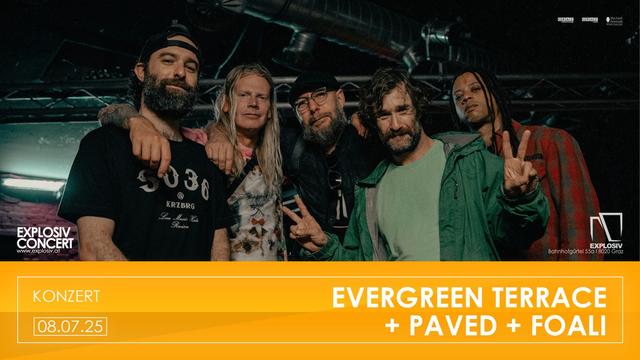 Konzert: Evergreen Terrace (USA); Paved (A); Foali (A)
