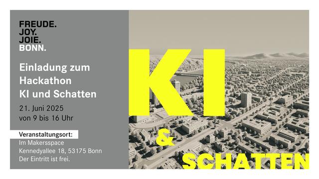 Plakat mit Einladung zum Hackathon ‚KI und Schatten‘ am 21. Juni 2025 in Bonn. Veranstaltungsort ist im Makersspace, Eintritt frei.