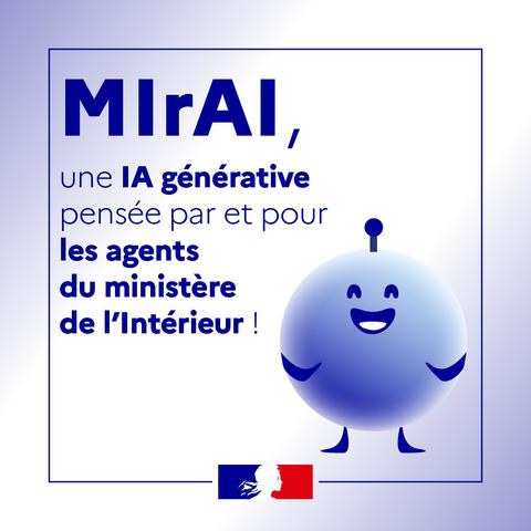 MIrAI, une IA générative pensée par et pour les agents du ministère de l'Intérieur !