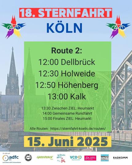 Sharepic Sternfahrt Köln mit Logos und Foto mit Dom und Hohenzollernbrücke im Hintergrund. Text: 18. Sternfahrt Köln 15. Juni 2025. Route 2: 12:00 Dellbrück, 12:30 Holweide, 12:50 Höhenberg, 13:00 Kalk, 13:30 Zwischenziel Heumarkt, 14:00 Gemeinsame Rundfahrt, 15:00 Finales Ziel Heumarkt