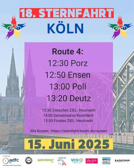Sharepic Sternfahrt Köln mit Logos und Foto mit Dom und Hohenzollernbrücke im Hintergrund. Text: 18. Sternfahrt Köln 15. Juni 2025. Route 4: 12:3o Porz, 12:50 Ensen, 13:00 Poll, 13:20 Deutz, 13:30 Zwischenziel Heumarkt, 14:00 Gemeinsame Rundfahrt, 15:00 Finales Ziel Heumarkt