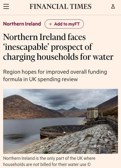 Financial Times - Northern Ireland faces ‘inescapable’ prospect of charging households for water