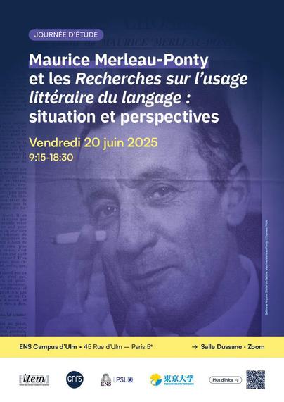 Journée d'étude
Maurice Merleau-Ponty et les Recherches sur l'usage littéraire du langage : situation et perspectives
Vendredi 20 juin 2025
09:15-18:30
ENS Campus d'Ulm et en visioconférence Zoom
