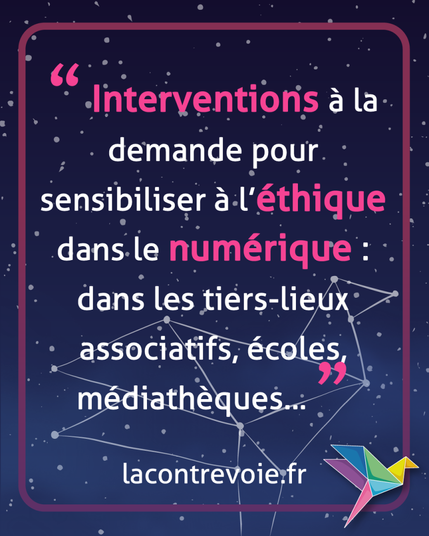 Fond étoilé avec une constellation en forme de grue, avec un texte écrit en blanc par dessus : Interventions à la demande pour sensibiliser à l’éthique dans le numérique : dans les tiers-lieux associatifs, écoles, médiathèques...