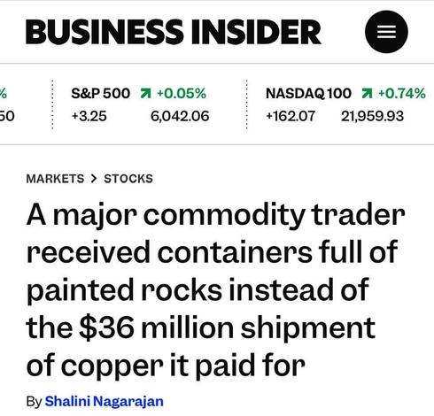 Business insider screenshot: A major commodity trader received containers full of painted rocks instead of the $36 million shipment of copper it paid for