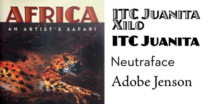 Detail of the book jacket for “Africa. An Artist’s Safari” by Fred Krakowiak, published by Maverick Brush Strokes in 2007. It shows a painting of a running cheetah.The title is set in ITC Juanita Xilo and Neutraface. Additional typefaces used by boom designer Sandy Bell include ITC Juanita’s plain style and Adobe Jenson.