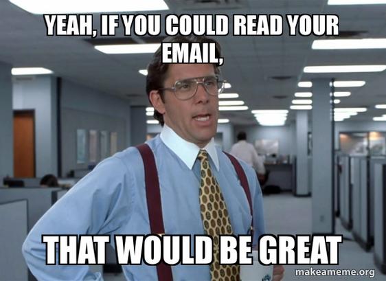 Gary Cole as Bill Lumbergh. Text reads: "Yeah, if you could read your email," "That would be great".