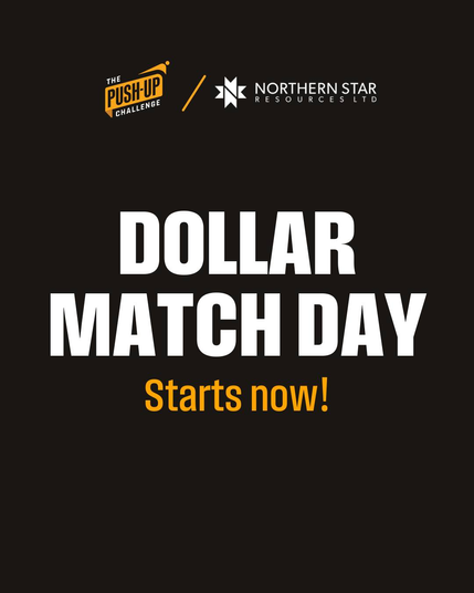 "The push up challenge" logo top-left with their sponsor "Northern Star Resources ltd".

Main text reads "DOLLAR MATCH DAY STARTS NOW" in white and then orange all on a dark background.