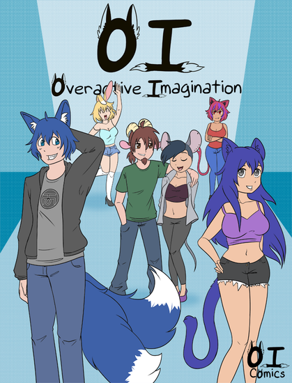 a digital drawing of six characters, all humans with animal parts. From left to right: a blue-haired man with fox ears and two tails. A blonde rabbit woman. A brunet goat man with his arm around a black-haired mouse woman. A cat woman with pink and purple hair and a forked tail. A blue haired woman with cat ears and a tail. Over the art is a logo that reads OI: Overactive Imagination. And in the bottom right is a logo that says OI Comics.