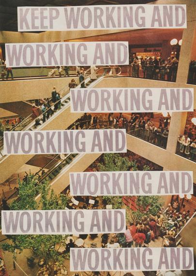 the words "keep working and working" over a giant 70s era shopping mall