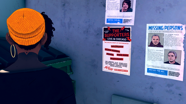 The Dustborn protagonist, Pax, looking at a wall in Chicago. Among the Missing Persons posters containing references to people like the game's composer, Simon Poole, there is a poster with the following text:

October 20th
THE SUPPORTERS
8 PM
LIVE IN CHICAGO

ONE SPECIAL NIGHT OF PERFORMANCE
HOLDINGSIX
OLIVIA VESPERA
JEDISSA
ROZZI ROXX
BUGFRAGGED

LUMI - BENBANDU - ELLIE - DENNIS ALEXIS
IAM MITCHELL - PALTRAX - PRAHANORMAL
JOEF - ALIENDAWG - GORKSTER - STITREK
ANDREW BLACKLEDGE

The Bad Lands
1548B N DAMEN AVE
