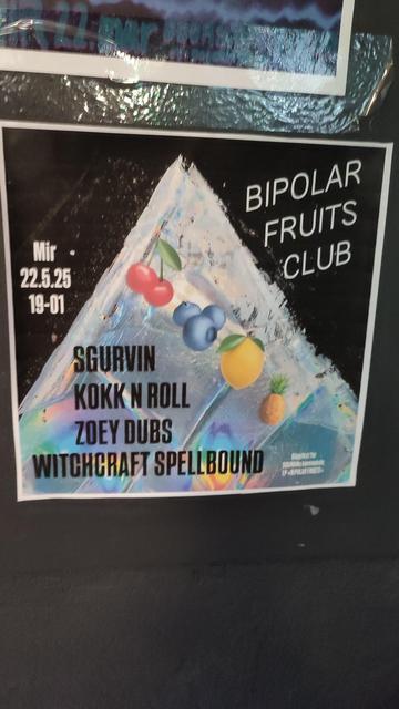 A club poster with a psychedelic prism saying Bipolar Fruits Club 22.5.25 with SGURVIN, Kokk N Roll, Zoey Dubs, and Witchraft Spellbound