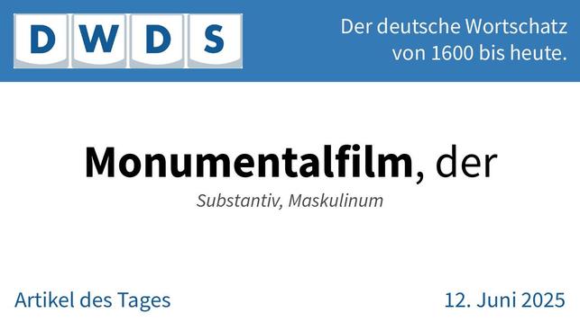 Monumentalfilm, der | Substantiv, Maskulinum