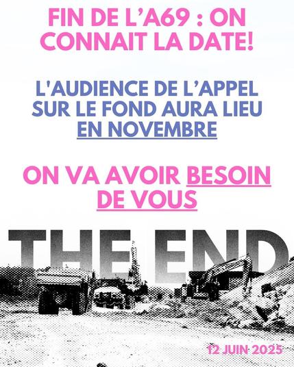 FIN DE l’A69 : on connait la date!
L'audience de l’appel sur le fond aura lieu en Novembre
on va avoir besoin de vous
12 juin 2025