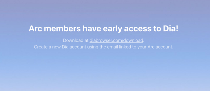 Screenshot with the text 'Arc members have early access to Dia!' followed by instructions to download the browser at diabrowser.com/download and to create a new Dia account using the email linked to an Arc account. Background is a gradient of light blue and purple.