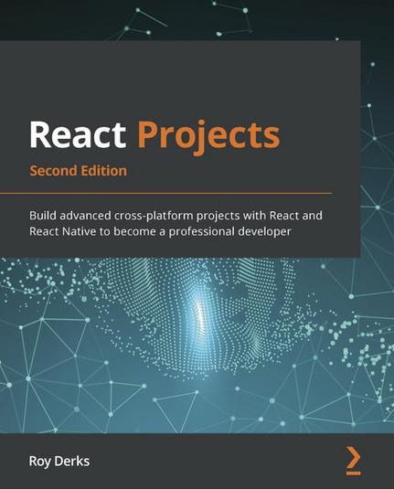 Roy Derks: React Projects - Second Edition (EBook, english language, 2022, Packt Publishing)