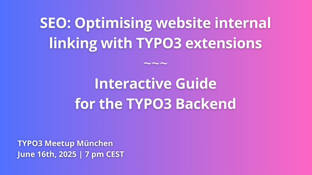 The image is an event flyer with a blue-to-pink gradient background. It announces an SEO talk on internal linking with TYPO3 extensions, an interactive guide, and details the TYPO3 Meetup München on June 16th, 2025, at 7 pm CEST.