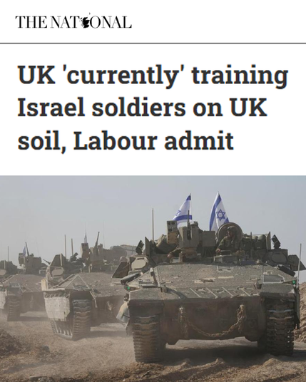 Th National. UK 'currently' training Israel soldiers on UK soil, Labour admit.