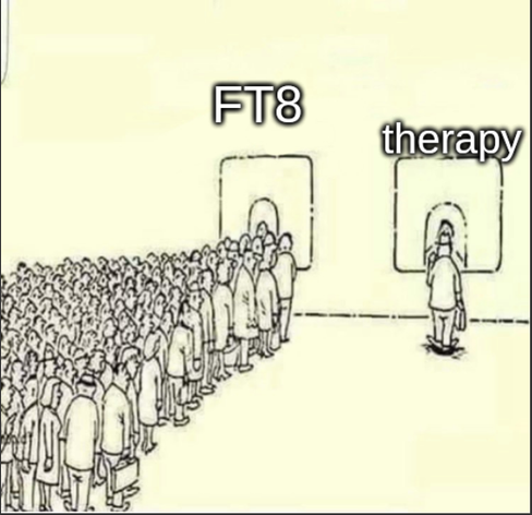 Meme.

Comic of two windows, after one, loads of people waiting, and a text that says "FT8", in the other window, only a couple of people waiting and the text "Therapy"

It's only a joke guys :PP