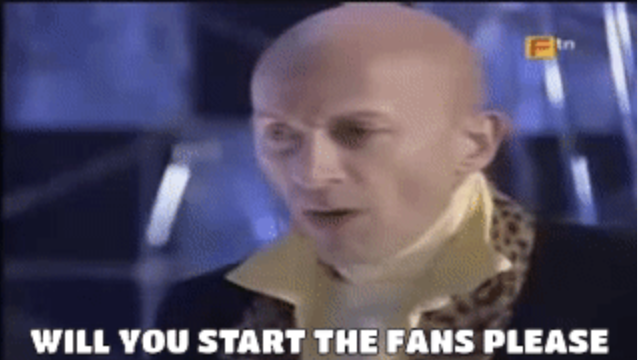 Richard O'Brien from The Crystal Maze: "Will you start the fans please"