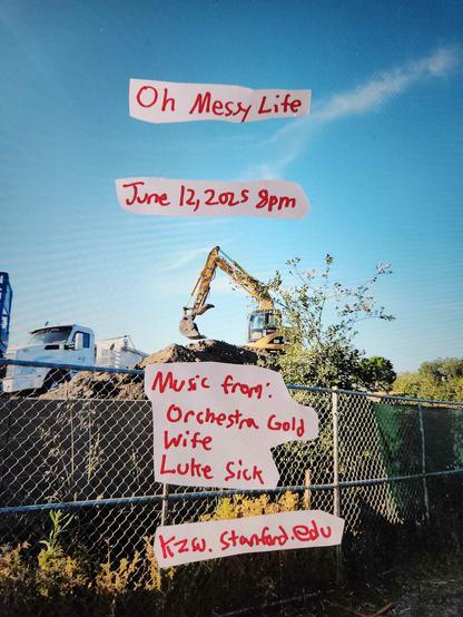 A flier for the Oh Messy Life radio program consisting on handwritten text on top of a photograph of a backhoe on top of a mound of dirt under a blue sky.