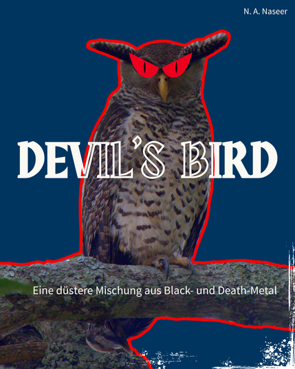 Eine Eule mit dem Bandnamen: Devil's Bird / Eine düstere Mischung aus Black- und Death-Metal