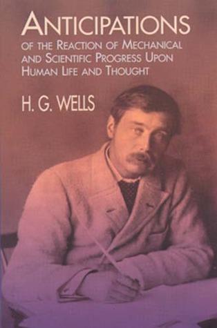 The cover of the paperback version of H.G. Wells' Anticipations, first published in hardback in 1901