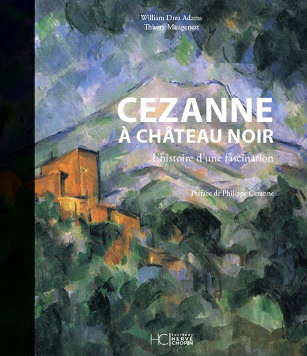 Couverture de l'ouvrage "Cezanne à Château Noir" avec l'image de la Montagne Sainte-Victoire