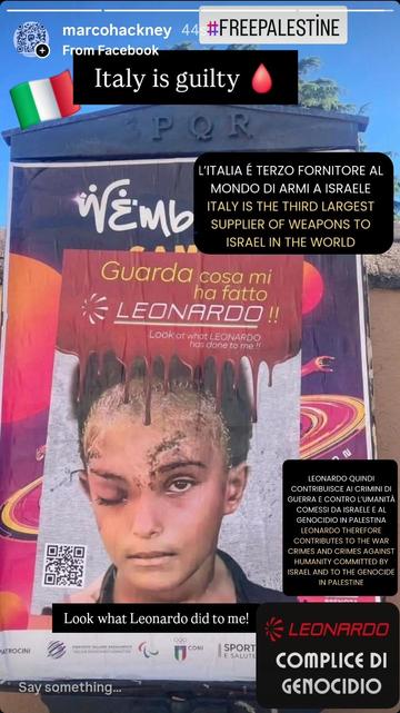 Posters in Rome expose Italy's role in the genocide in Gaza through the arm manufacturer Leonardo, 30% owned by the Italian government. Italy is the 3rd supplier of weapons to Israel.