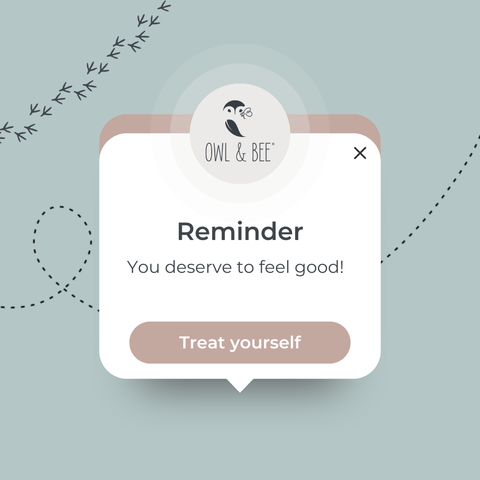 Positive reminder message from Owl & Bee