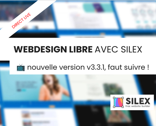 WEBDESIGN LIBRE AVEC SILEX
nouvelle version v3.3.1, faut suivre !