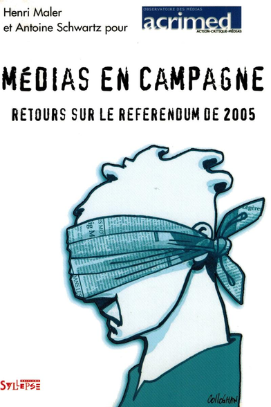 Couverture du livre « Médias en campagne. Retours sur le référendum de 2005 », écrit par Acrimed.

https://www.acrimed.org/Un-livre-d-Acrimed-Medias-en-campagne-Retours-sur-le-referendum-de-2005