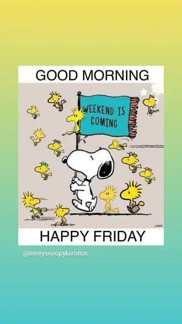 Snoopy trägt eine grüne Fahne mit Tressenrand, darauf steht: Weekend is coming. Um ihn herum flattern, laufen und scaten Woodstock und viele von Woodstocks gelben Kumpels.
Über und unter dem Bild steht: Good Morning, happy Friday