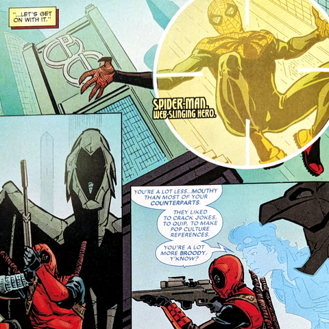 Ein Comicpanel aus "Deadpool Kills the Marvel Universe One Last Time #1", Seite 14. Im oberen Teil des Bildes ist Spider-Man in einem Fadenkreuz zu sehen, wie er von einem Gebäude springt. Darunter zielt Deadpool, mit einem Scharfschützengewehr bewaffnet, auf Spider-Man. Alphea neben Deadpool kommentiert: "Du bist viel weniger... redegewandt als die meisten deiner Gegenstücke. Sie mochten es, Witze zu reißen, zu witzeln, Popkultur-Referenzen zu machen. Du bist viel grüblerischer, weißt du?"