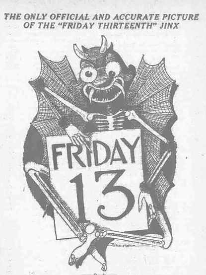 Black and white graphic art of the "Friday the Thirteenth Jinx" from a late-19th century newspaper. Image shows the "Jinx" as an anthropomorphic being with bat wings, horns on its head, fangs, and a bare skeleton body, clutching a "Friday 13" sign.