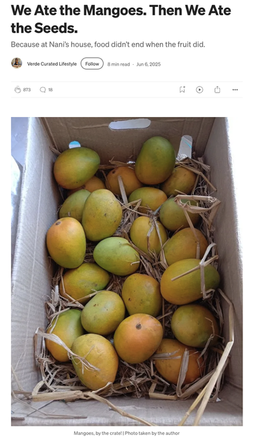 Screenshot of a story by Verde Curated Lifestyle with title “We Ate the Mangoes. Then We Ate the Seeds.” and an overhead photo of a box filled with mangos
