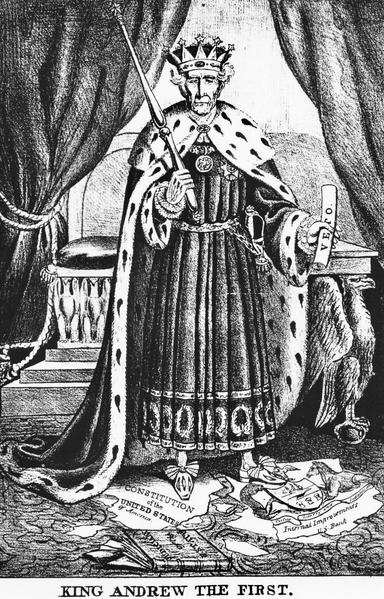 Engraving depicting Andrew Jackson wearing a royal crown and robe, holding a scepter in one hand a paper labeled "VETO" in the other. He stands atop paper in tatters labeled "Constitution of the United States of America".