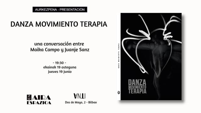 Aurkezpena // Presentación de DANZA MOVIMIENTO TERAPIA