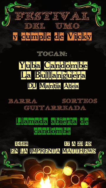 Festival del UMO y cumple de vicky.
Tocan: yuba candombe, la bullanguera y dj mantis atex.
Barra, sorteos, guitarreada.
Llamada abierta de candombe.
El 14 del 06. De 17 a 23 hs. En la imprenta Matthews.

Debajo de todo el texto hay un fueguito templando los tambores de candombe.